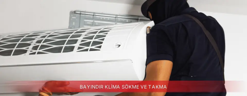 Bayındır İlçemi Regal Klima Sökme ve Takma